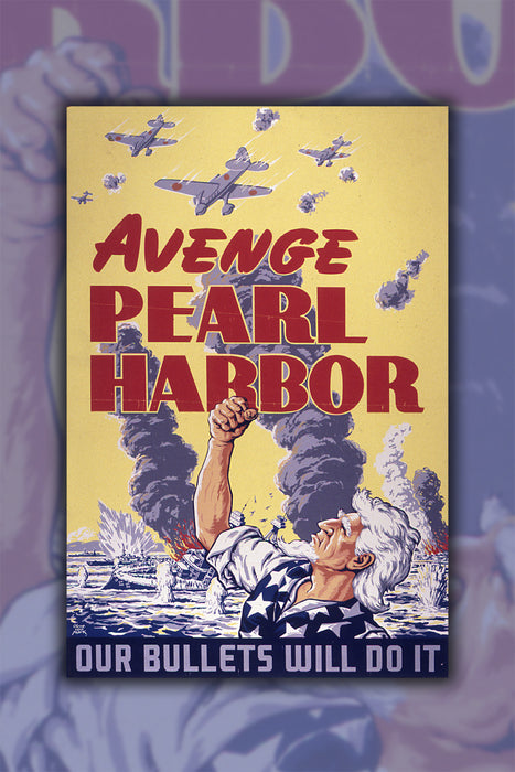 24"x36" Gallery Poster, Avenge Pearl Harbor. Our bullets will do it